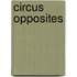 Circus Opposites