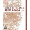 Cities Of Change door Marc M. Angelil