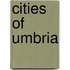 Cities of Umbria