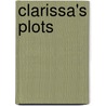 Clarissa's Plots by Lois E. Bueler