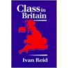 Class In Britain by Ivan Reid