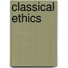 Classical Ethics door Robert Zeuschner