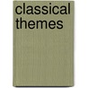 Classical Themes door Barbara Kreader
