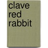 Clave Red Rabbit door Tom Clancy