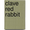 Clave Red Rabbit by Tom Clancy