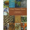 Clay Times Three door Kathy M. Mckimmie