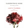 Cleopatra's Nose by Judith Thurman