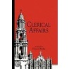 Clerical Affairs by Dennis Burke