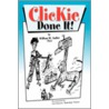 Clickie Done It! by William W. (Tex) Sadler