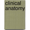 Clinical Anatomy door Vishy Mahadevan