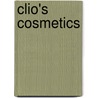 Clio's Cosmetics by Timothy Peter Wiseman