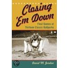 Closing 'Em Down door David M. Jordan