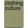 Clothing Culture door Frances Pritchard