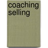 Coaching Selling door Edward P. Fisher Sr.
