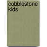 Cobblestone Kids door Stephen Gerard-Hayden