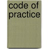 Code Of Practice by Unknown