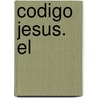Codigo Jesus. El by John Randolph Price