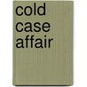 Cold Case Affair by White Anne