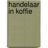 Handelaar in koffie door D. Liss