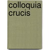 Colloquia Crucis door Dora Greenwell