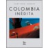 Colombia Inedita
