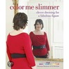 Color Me Slimmer door Veronique Henderson