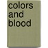 Colors And Blood