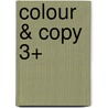 Colour & Copy 3+ door Onbekend