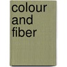 Colour And Fiber door Patricia Lambert