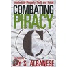 Combating Piracy door Jay S. Albanese