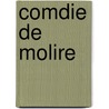 Comdie de Molire door Gustave Larroumet