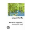 Come And Find Me by Robins Elizabeth
