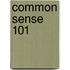 Common Sense 101