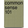Common Sense 101 door Dale Ahlquist