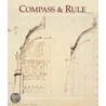 Compass And Rule by Stephen Johnston