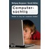 Computersüchtig