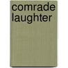 Comrade Laughter door Andy Croft