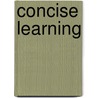 Concise Learning door Toni Krasnic