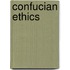 Confucian Ethics