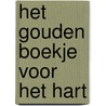 Het Gouden Boekje voor het Hart by G.E. Schuitemaker