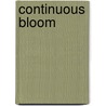 Continuous Bloom door Pam Duthie