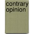 Contrary Opinion