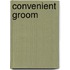 Convenient Groom