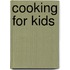 Cooking For Kids