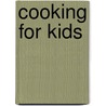 Cooking For Kids door Anna West