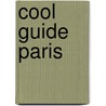Cool Guide Paris door Russell James