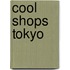 Cool Shops Tokyo