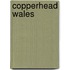 Copperhead Wales