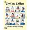 Cops And Robbers door Janet Ahlberg