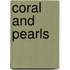 Coral and Pearls